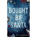 Bought by Santa: A Dark Mafia Christmas Romance
