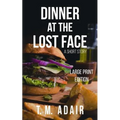 Dinner at the Lost Face