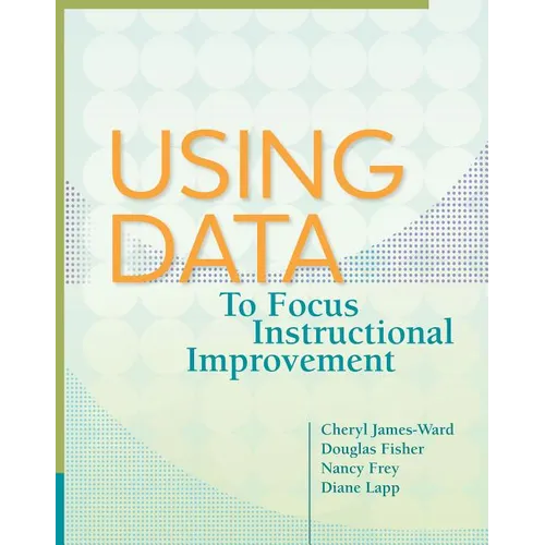 Using Data to Focus Instructional Improvement