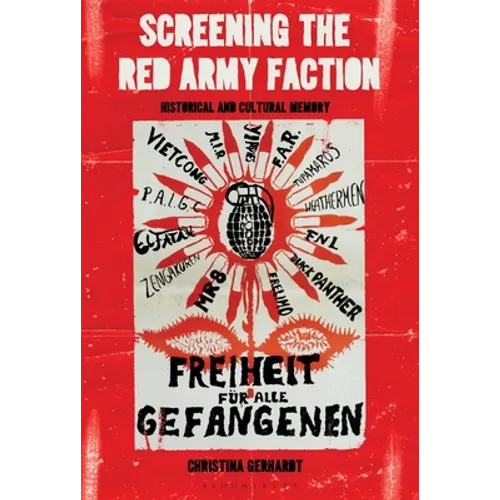 Screening the Red Army Faction: Historical and Cultural Memory