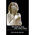 Silent City On the Hill: Jacksonville Oregon's Historic Cemetery