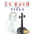 J. S. Bach for Viola: 10 Easy Themes for Viola Beginner Book