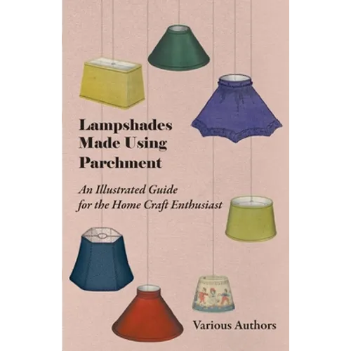 Lampshades Made Using Parchment - An Illustrated Guide for the Home Craft Enthusiast
