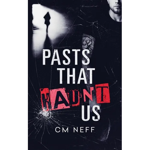 Pasts That Haunt Us