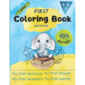 First Animals Coloring Book: For Toddlers aged 1-3 years