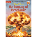 What Was the Bombing of Hiroshima?