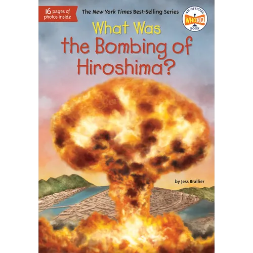 What Was the Bombing of Hiroshima?