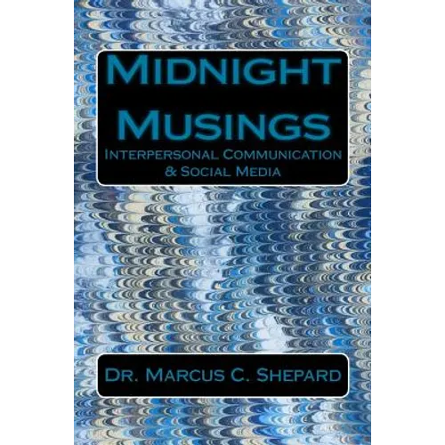 Midnight Musings: Interpersonal Communication & Social Media