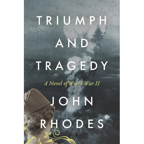 Triumph and Tragedy: A Novel of World War II