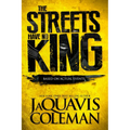 The Streets Have No King