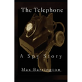 The Telephone: A Spy Story