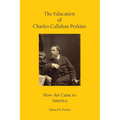 The Education of Charles Callahan Perkins: How Art Came to America