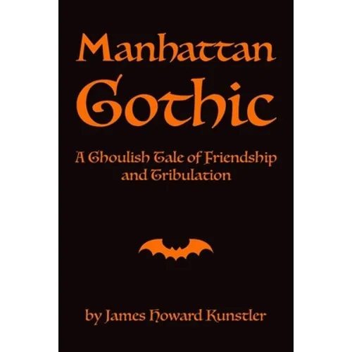 Manhattan Gothic: A Ghoulish Tale of Friendship and Tribulation