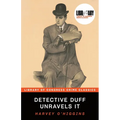 Detective Duff Unravels It