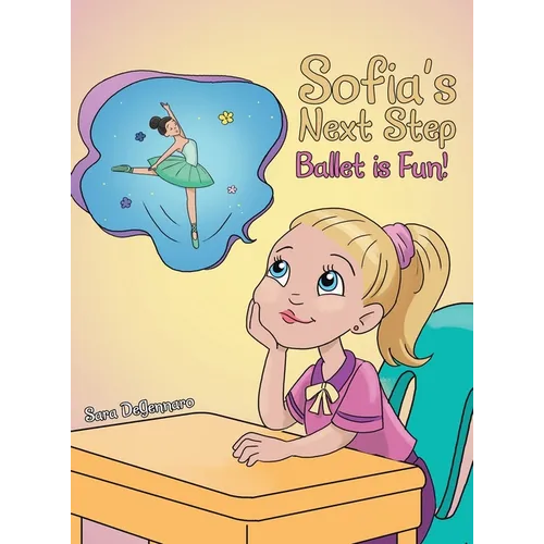 Sofia's Next Step: Ballet is Fun!