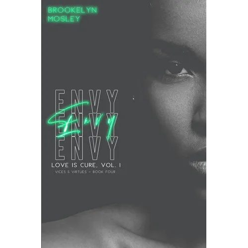 Envy: Book Four in the Love is Cure, Vol. 1 - Vices & Virtues series