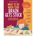 What to Do When Your Brain Gets Stuck, 2nd Edition: A Kid's Guide to Overcoming Ocd