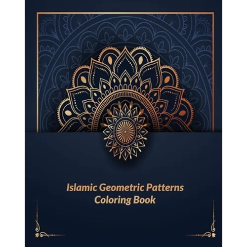 Islamic geometric patterns coloring book: Arabic Patterns Coloring Book: For All Ages