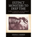 Extinct Monsters to Deep Time: Conflict, Compromise, and the Making of Smithsonian's Fossil Halls