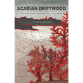 Acadian Driftwood: One Family and the Great Expulsion