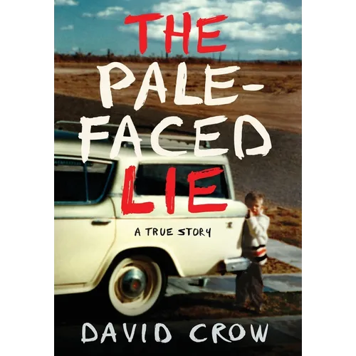 The Pale-Faced Lie: A True Story