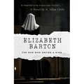 Elizabeth Barton: The Nun Who Defied a King