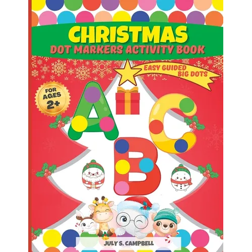 Dot Markers Activity Book Christmas. Easy Guided BIG DOTS: Dot Markers Activity Book Kindergarten. A Dot Markers & Paint Daubers Kids. Do a Dot Page a