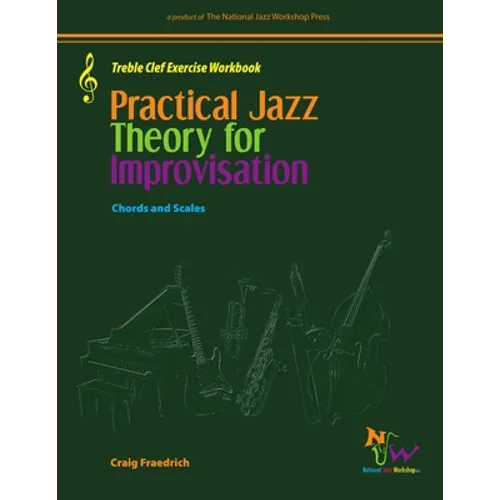 Practical Jazz Theory For Improvisation Treble Clef Exercise Workbook