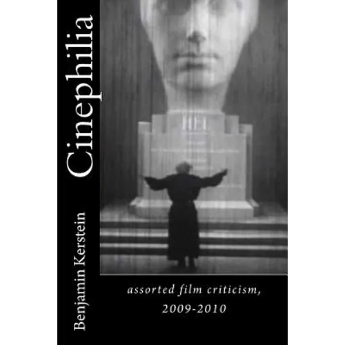 Cinephilia: assorted film criticism, 2009-2010