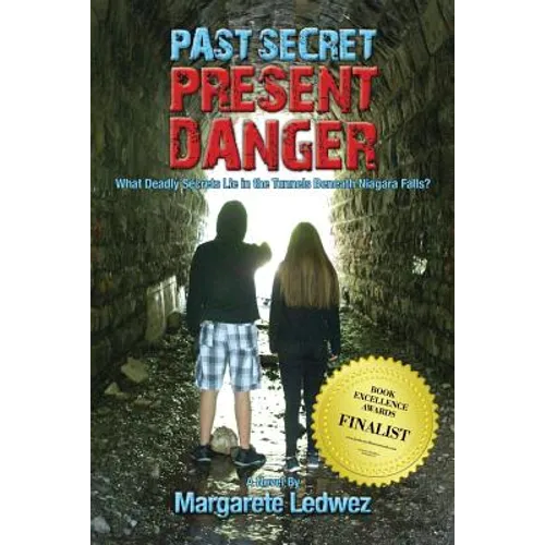 Past Secret Present Danger: What Deadly Secrets Lie in the Tunnels Beneath Niagara Falls?