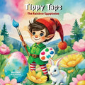 Tippy Taps and the Rainbow Eggsplosion