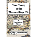 Face Down in the Marrow-Bone Pie