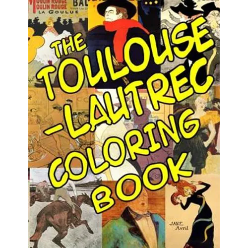 The Toulouse-Lautrec Coloring Book: Classic Artists