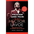 Passion and Pain: The Life of Hector Lavoe