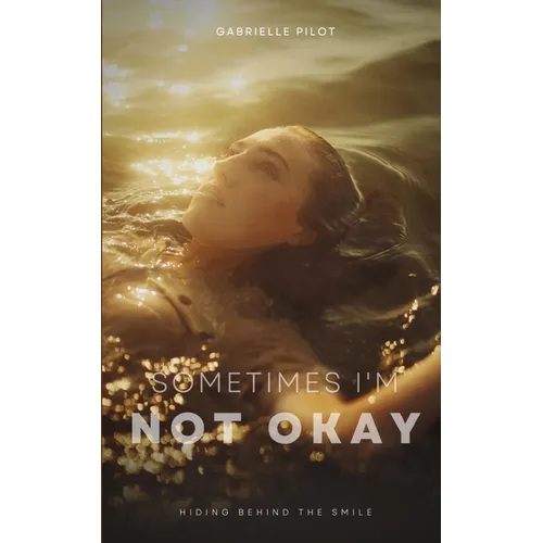 Sometimes I'm Not Okay