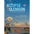 Eclipse Over Clemson: The Day Tigertown Will Never Forget