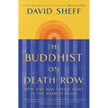 The Buddhist on Death Row: How One Man Found Light in the Darkest Place