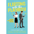 Flirting with the Playboy: A Workplace Romantic Comedy