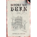 Before We Burn: Born from Ashes Trilogy