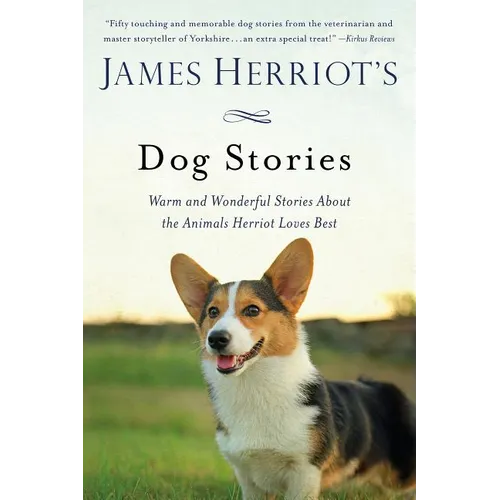 James Herriot's Dog Stories: Warm and Wonderful Stories about the Animals Herriot Loves Best