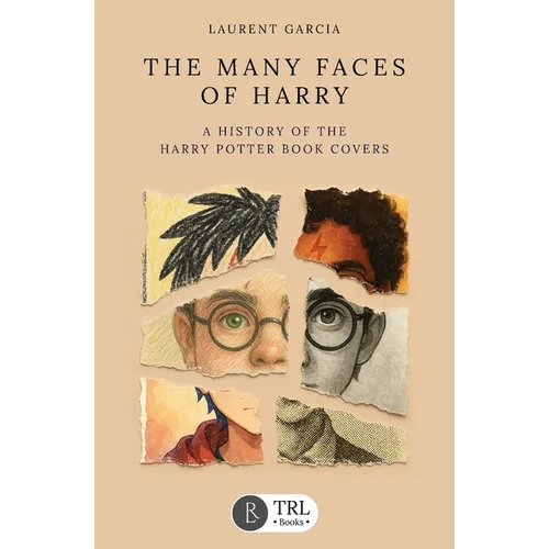 The Many Faces of Harry: A history of the Harry Potter book covers