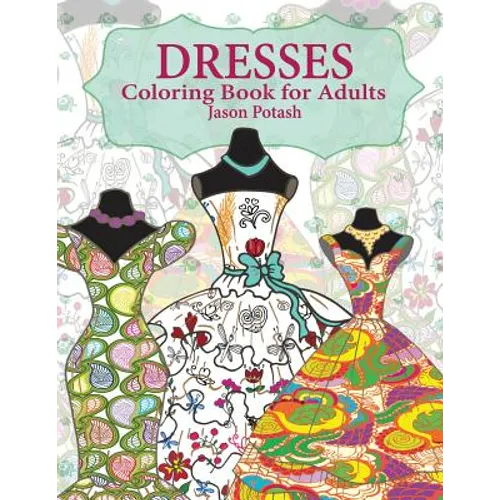 Dresses Coloring Book For Adults