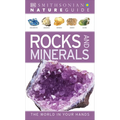 Nature Guide: Rocks and Minerals: The World in Your Hands