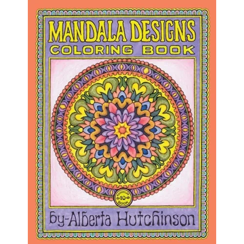Mandalas Coloring Book No. 10: 40 New Intricate Round Mandala Designs