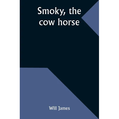 Smoky, the cow horse