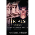 Trials: The Wizard and The Warrior Book Two