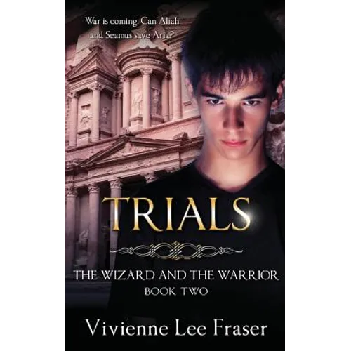 Trials: The Wizard and The Warrior Book Two
