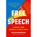 Free Speech: A History from Socrates to Social Media