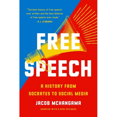 Free Speech: A History from Socrates to Social Media