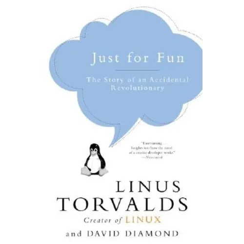Just for Fun: The Story of an Accidental Revolutionary